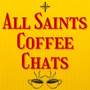 All Saints Coffee Chats