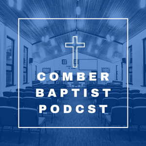 Comber Baptist Church Podcast