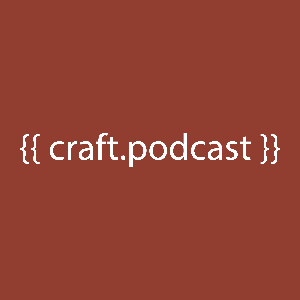 The Craft CMS Podcast