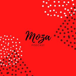 Moza Podcast