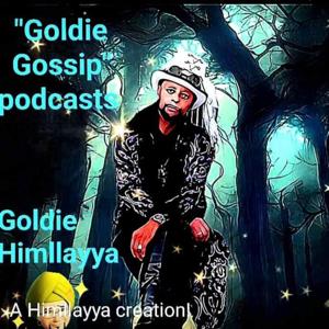 "Goldie Gossip" Podcast