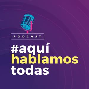 Aquí Hablamos Todas