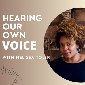 Hearing Our Own Voice