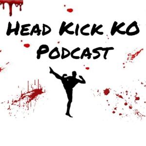 Head Kick KO Podcast