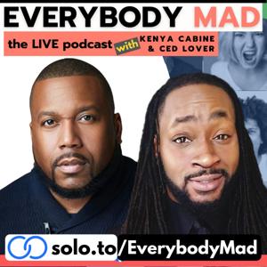 Everybody Mad, the live podcast