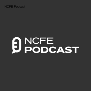 NCFE Podcast