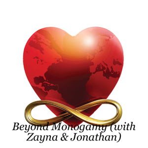 Beyond Monogamy (with Zayna & Jonathan)