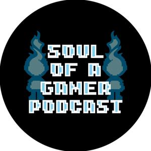 Soul of a Gamer Podcast