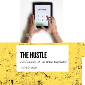 The Hustle - Confessions of an Online Marketer