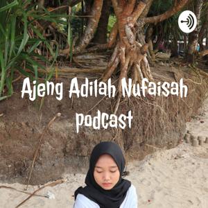 Ajeng Adilah Nufaisah podcast