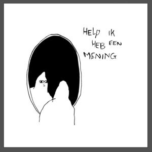 Help ik heb een mening