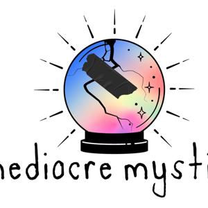 Mediocre Mystic