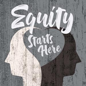 Equity Starts Here