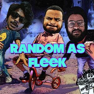 Random As Fleek
