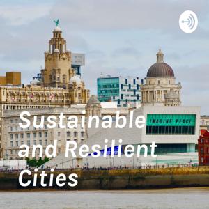 Sustainable and Resilient Cities: Liverpool