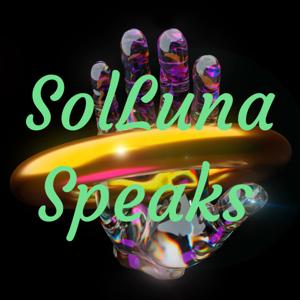 SolLuna Speaks