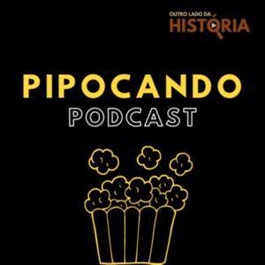 Pipocando Podcast