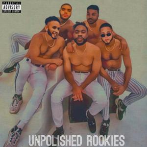 Unpolished Rookies