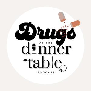 Drugs at the Dinner Table