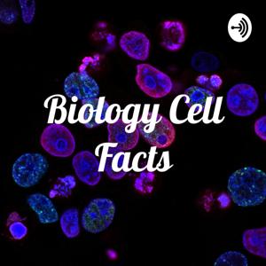 Biology Cell Facts