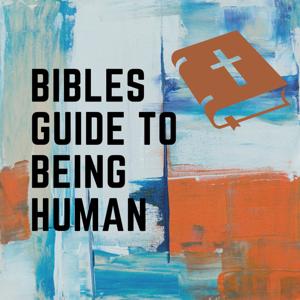 Bible's Guide to Being Human