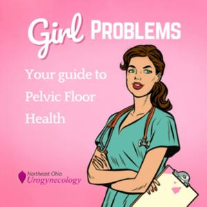 Girl Problems: Your Guide to Pelvic Floor Health by Mary M South