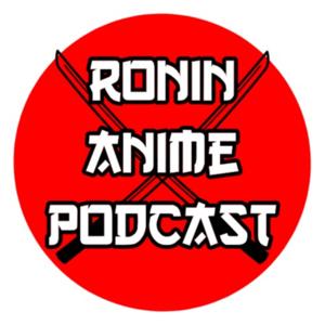 Ronin Anime Podcast
