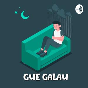 Gue Galau by Gue Galau