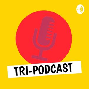 TRI-PODCAST