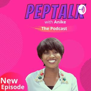 PEPTALK WITH ANIKE