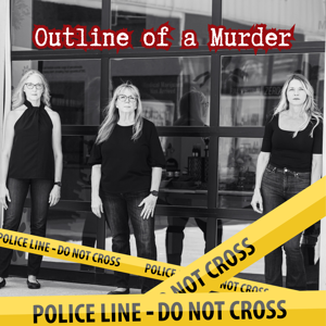 Outline of A Murder: A True Crime Podcast