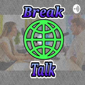 Break Talk