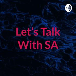 Let's Talk With SA