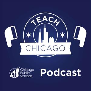 CPS Teach Chicago Podcast