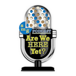 Are We Here Yet Podcast