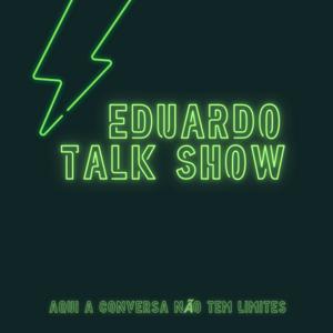 Eduardo Talk Show