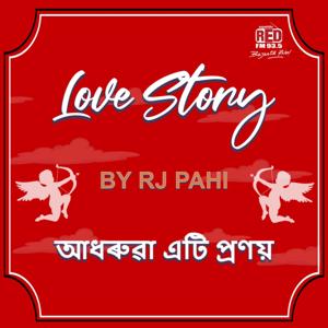 RED FM LOVE STORY by RJ PAHI