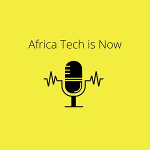 Africa Tech is Now !