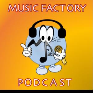 Music Factory Podcast!