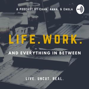 Life, work, and everything in between