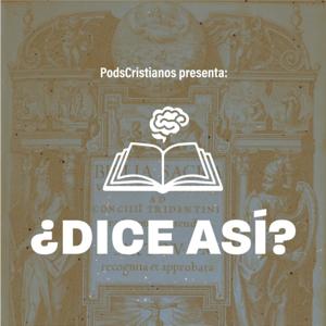 ¿Dice Así? Podcast by PodsCristianos