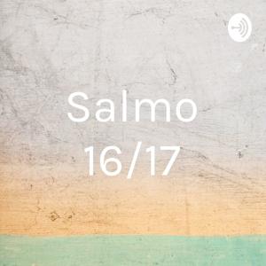 Salmo 16/17