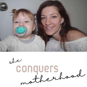 She Conquers Motherhood