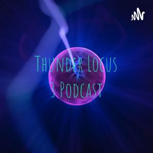 ThunderLocus3 Podcast/LLG Talks