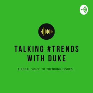 Talking #Trends With Duke