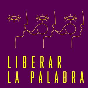 Liberar la palabra