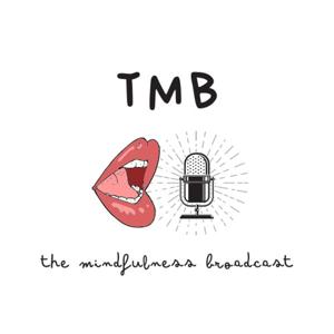 The Mindfulness Broadcast (TMB)