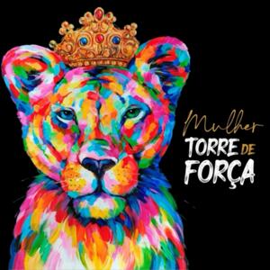 Mulher Torre de Força | por Daiane Nóbrega