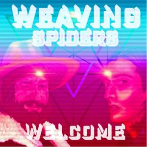 Weaving Spiders Welcome
