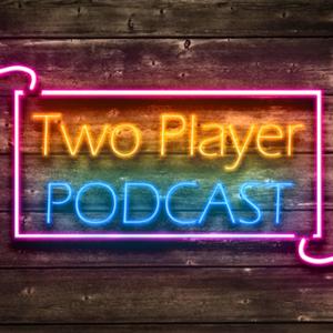 Two Player Podcast